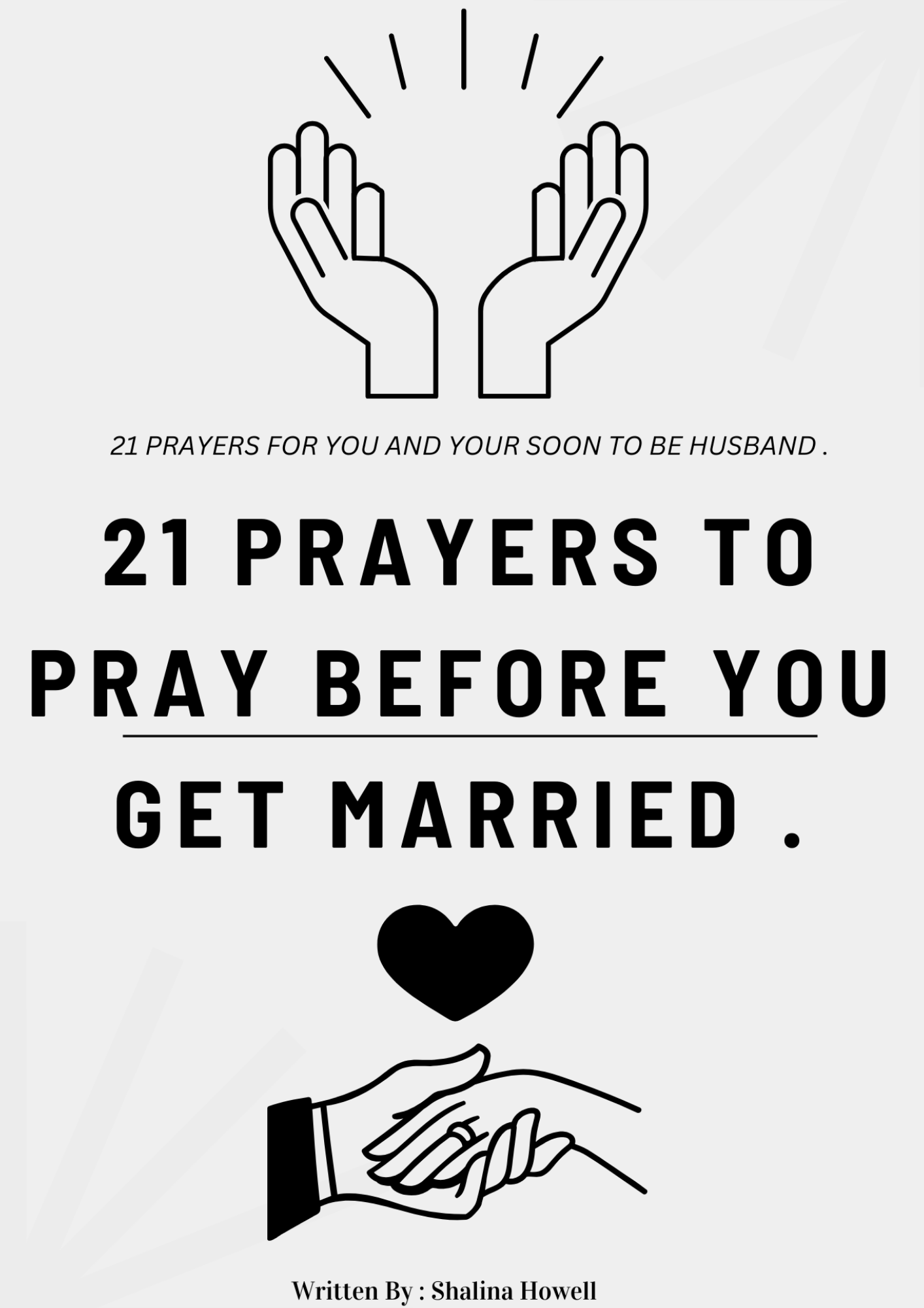 Journal Version - 21 PRAYERS TO PRAY BEFORE YOU GET MARRIED |Written By : Shalina Howell