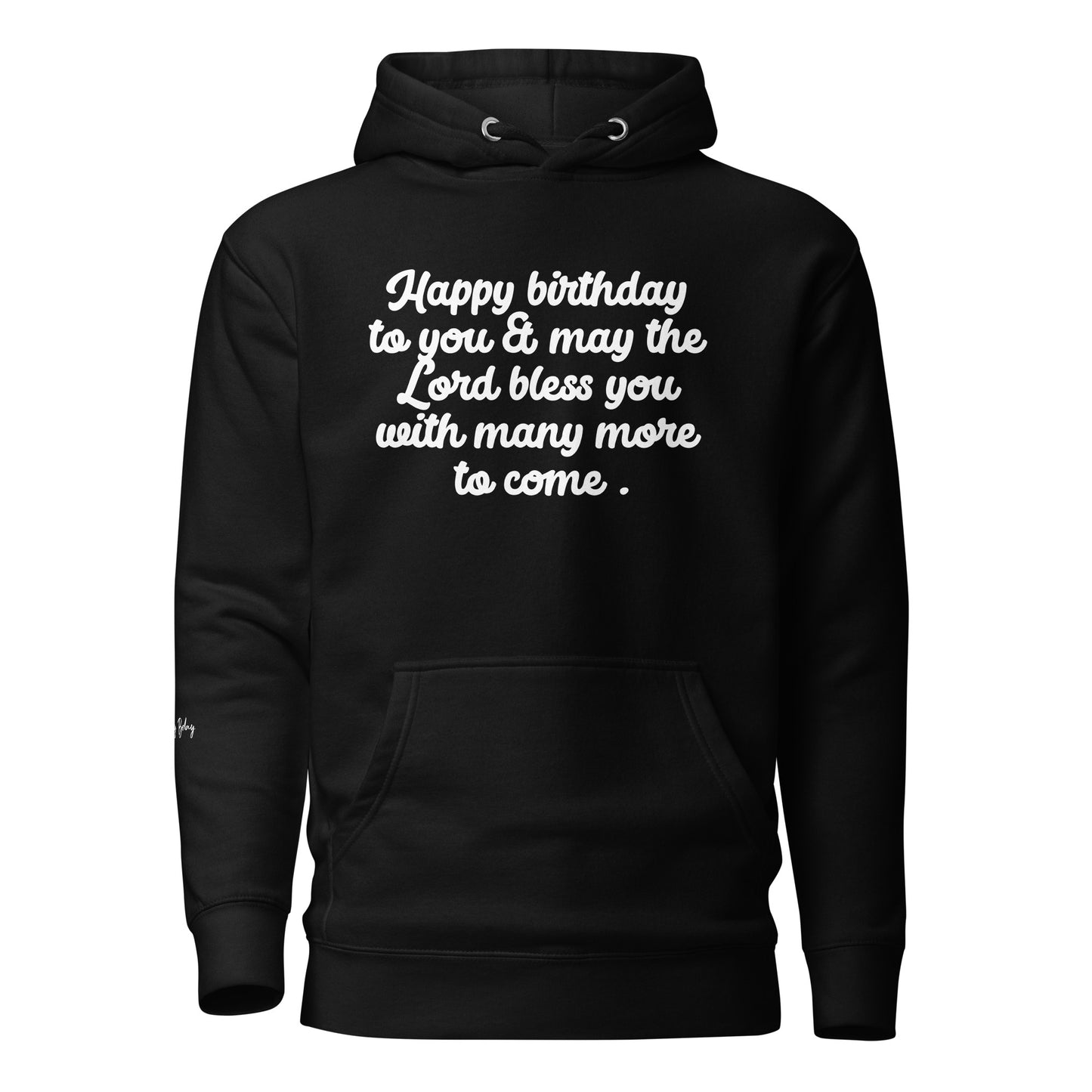 Happy Birthday To You Unisex Hoodie