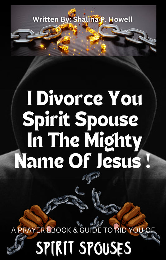 I Divorce You Spirit Spouse ITMNOJ | Written By : Shalina P. Howell