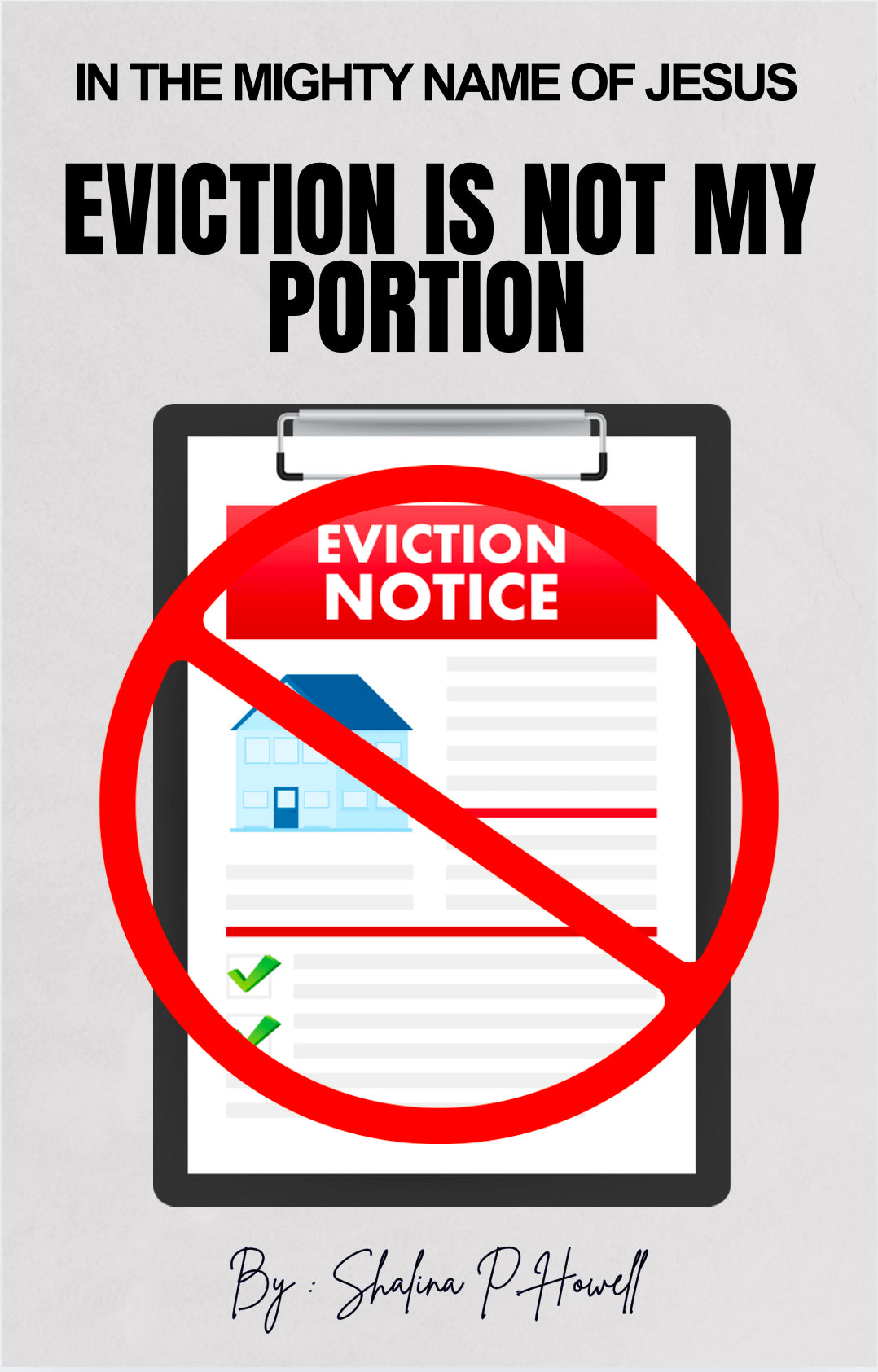 ITMNOJ- Eviction Is Not My Portion | Written By: Shalina P.Howell