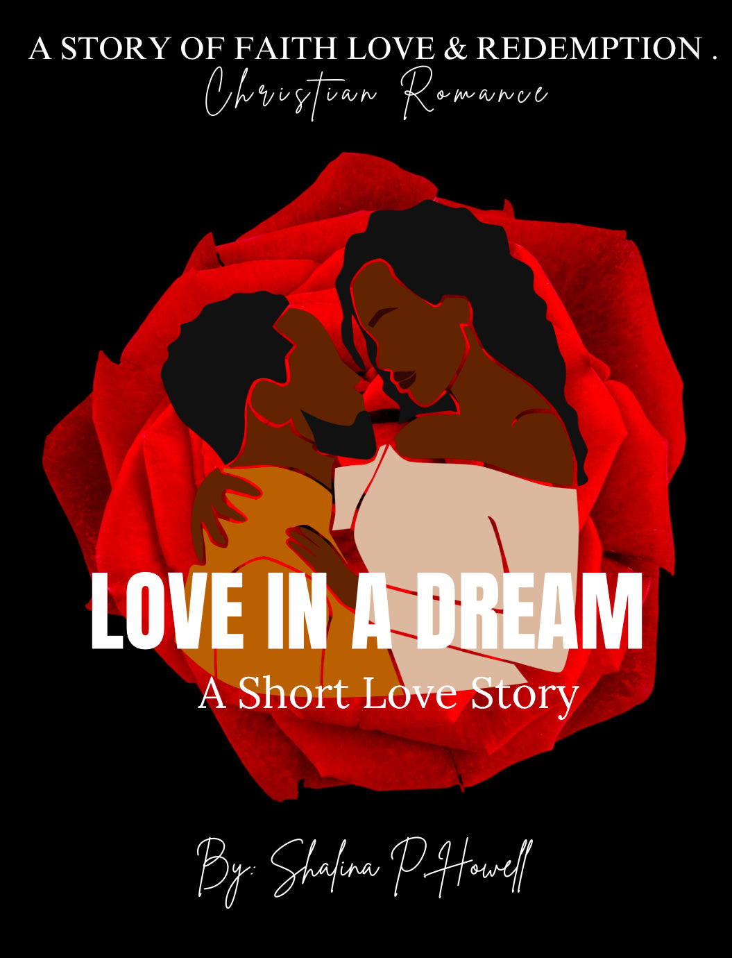 Love In A Dream | Christian Romance | Written By: Shalina P. Howell