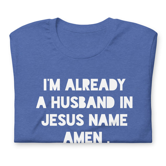 I’m Already A Husband T-shirt