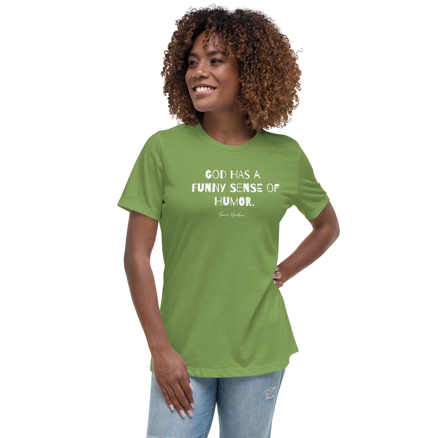 God Has A Funny Sense Of Humor T-Shirt