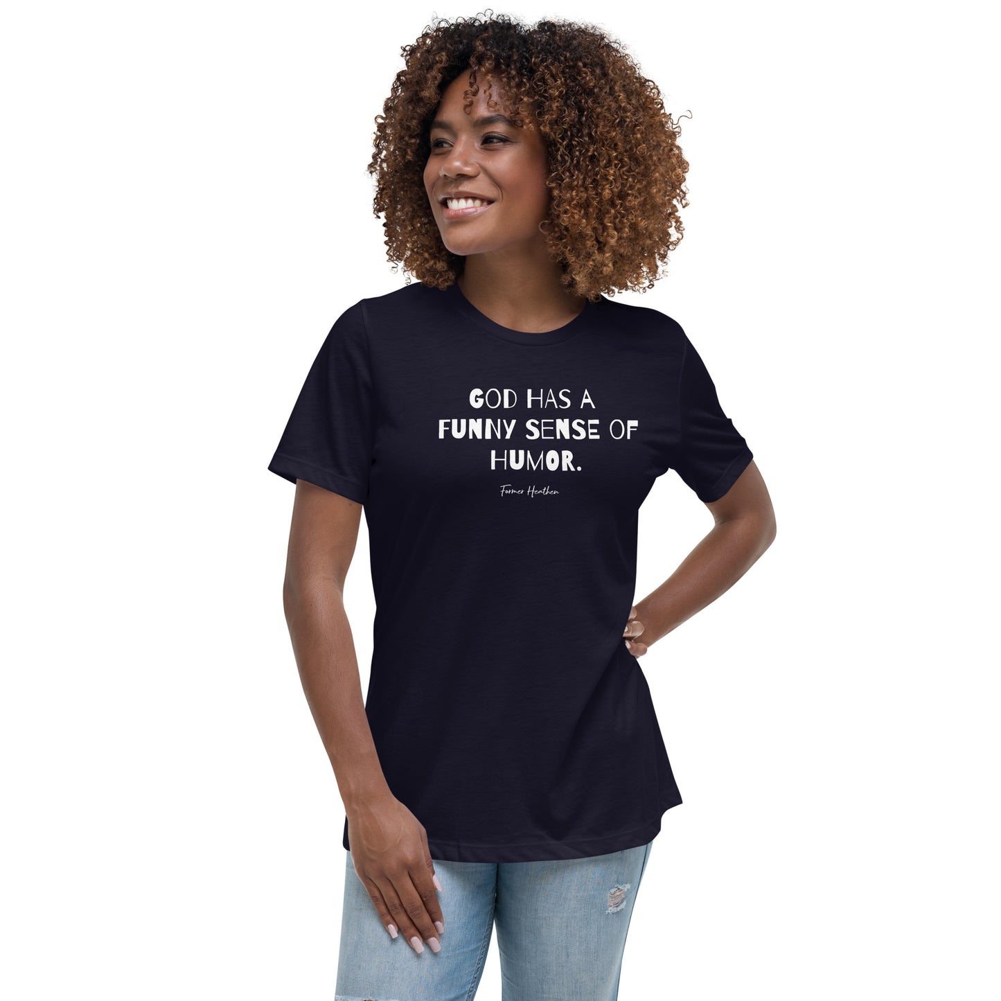 God Has A Funny Sense Of Humor T-Shirt