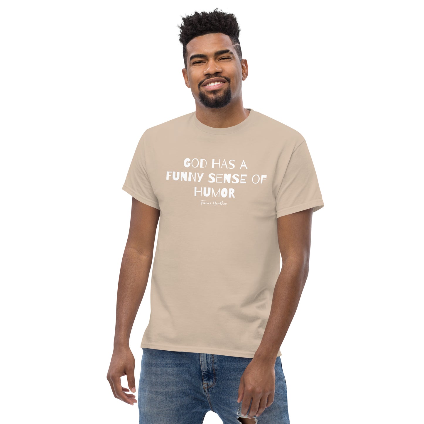 God Has A Funny Sense Of Humor T-Shirt