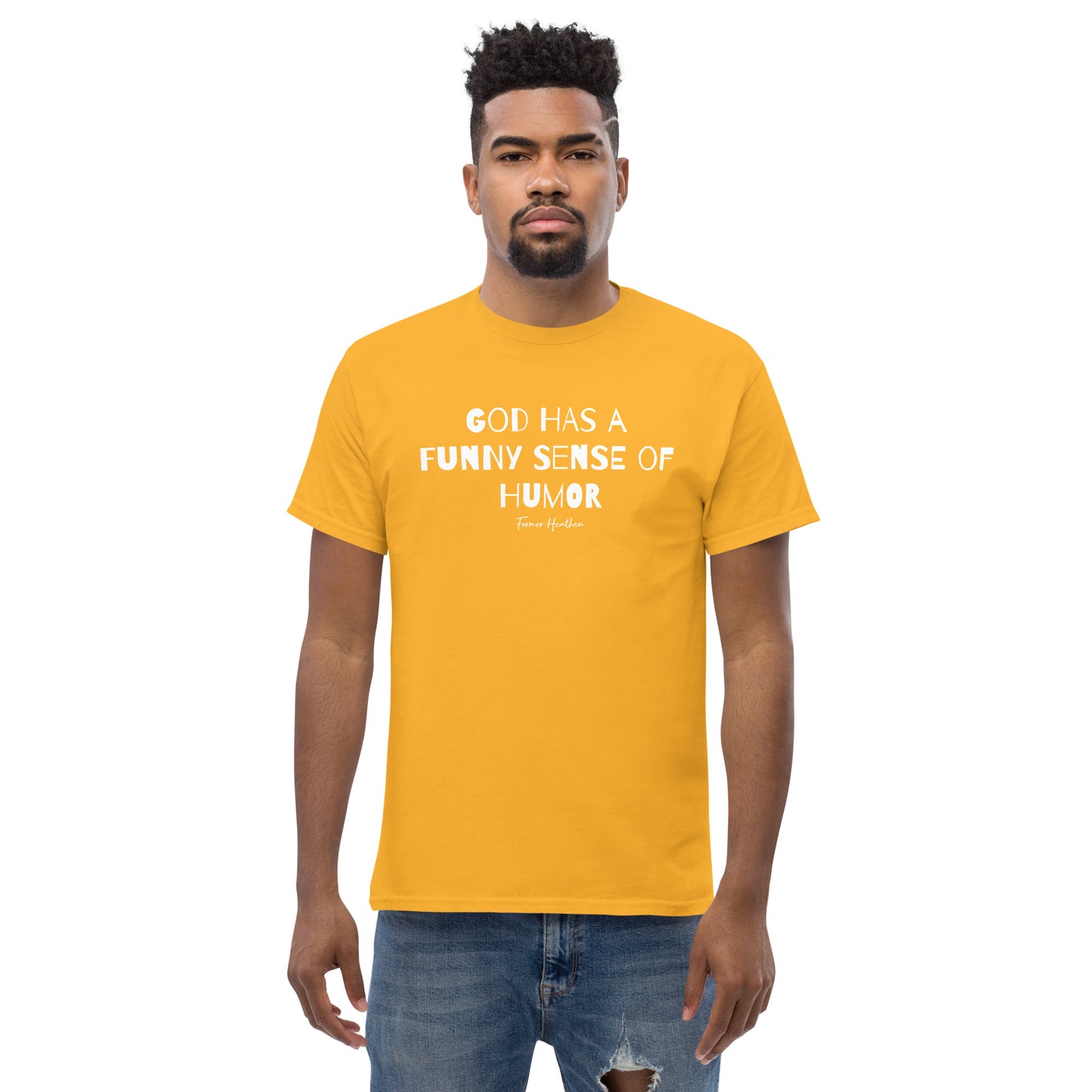 God Has A Funny Sense Of Humor T-Shirt