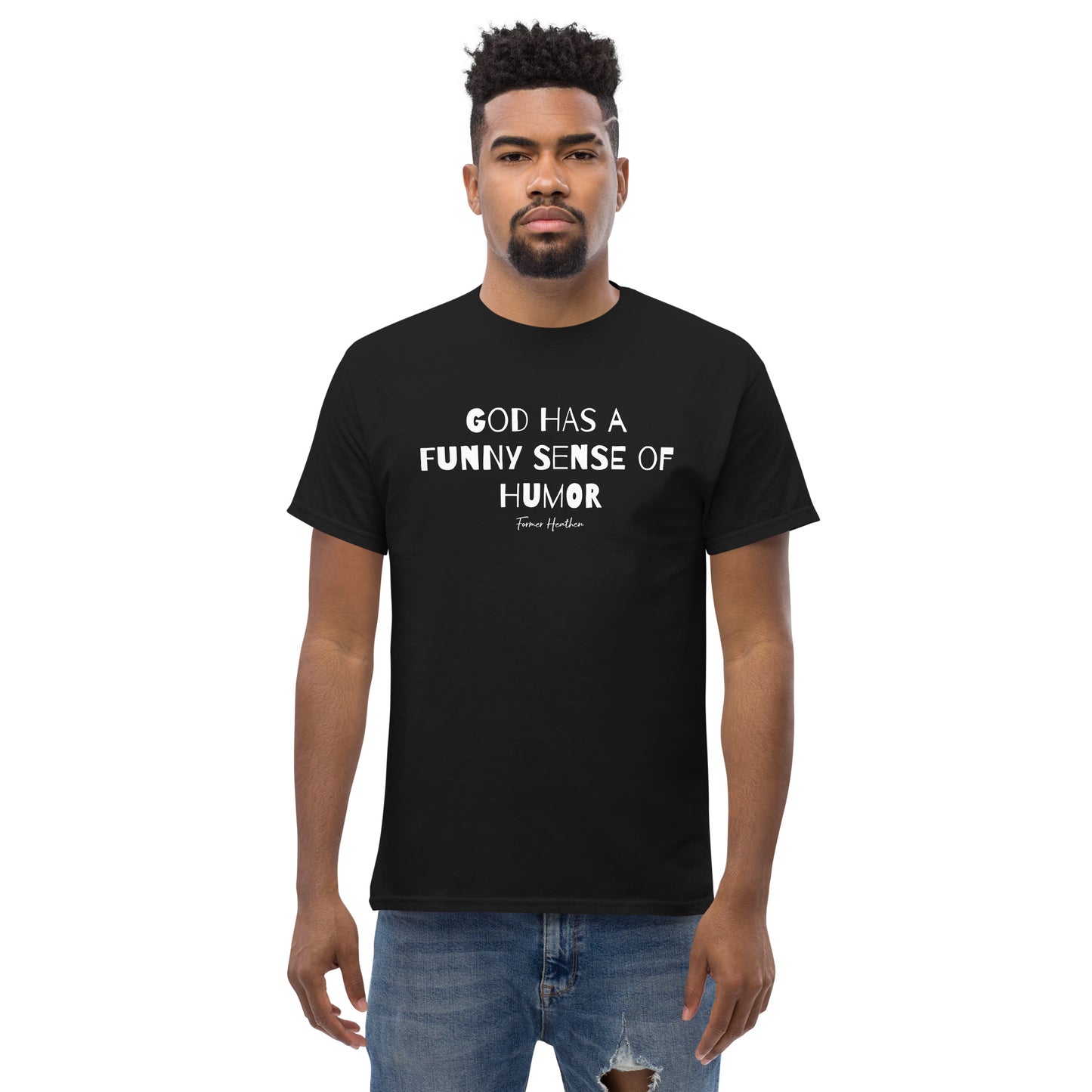 God Has A Funny Sense Of Humor T-Shirt