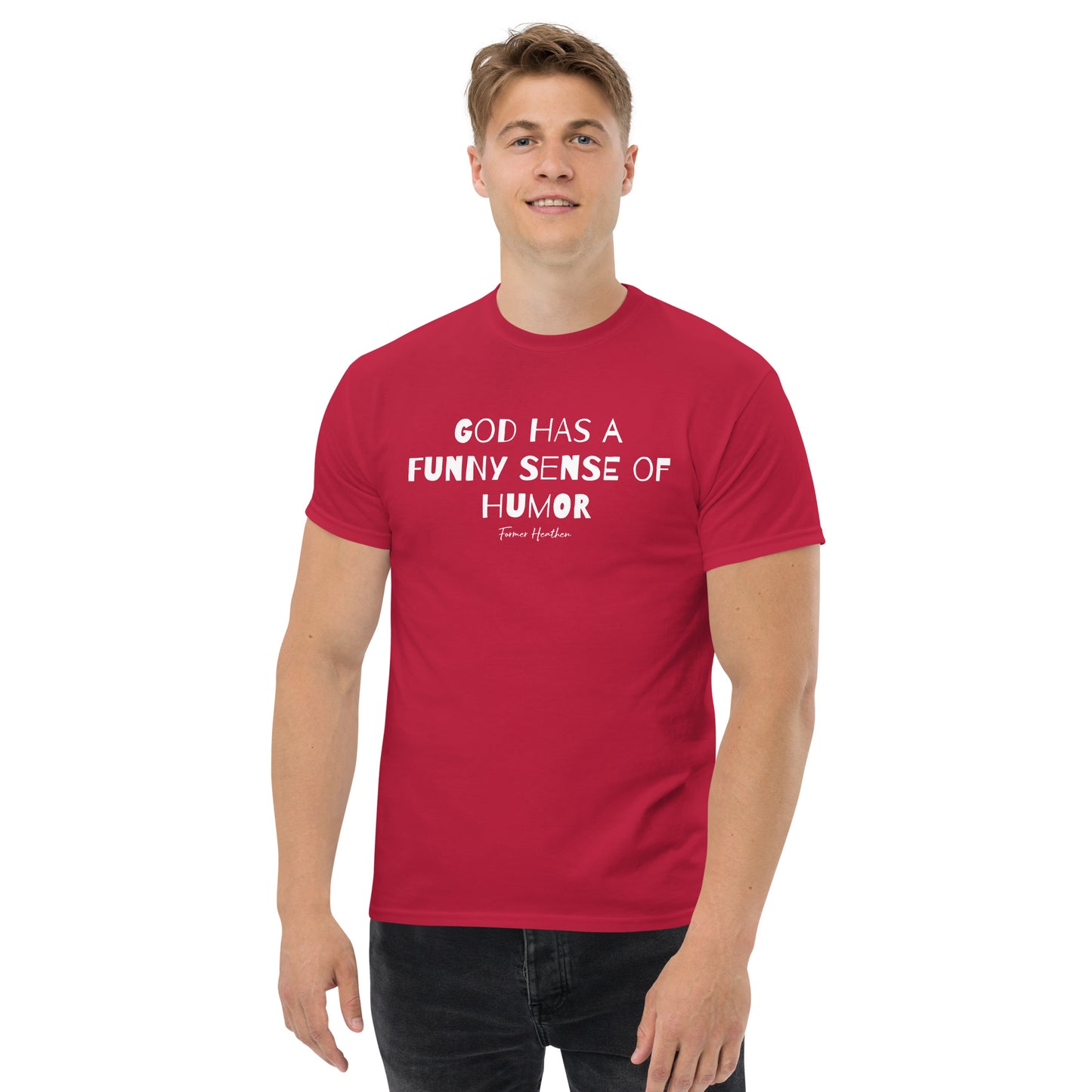 God Has A Funny Sense Of Humor T-Shirt