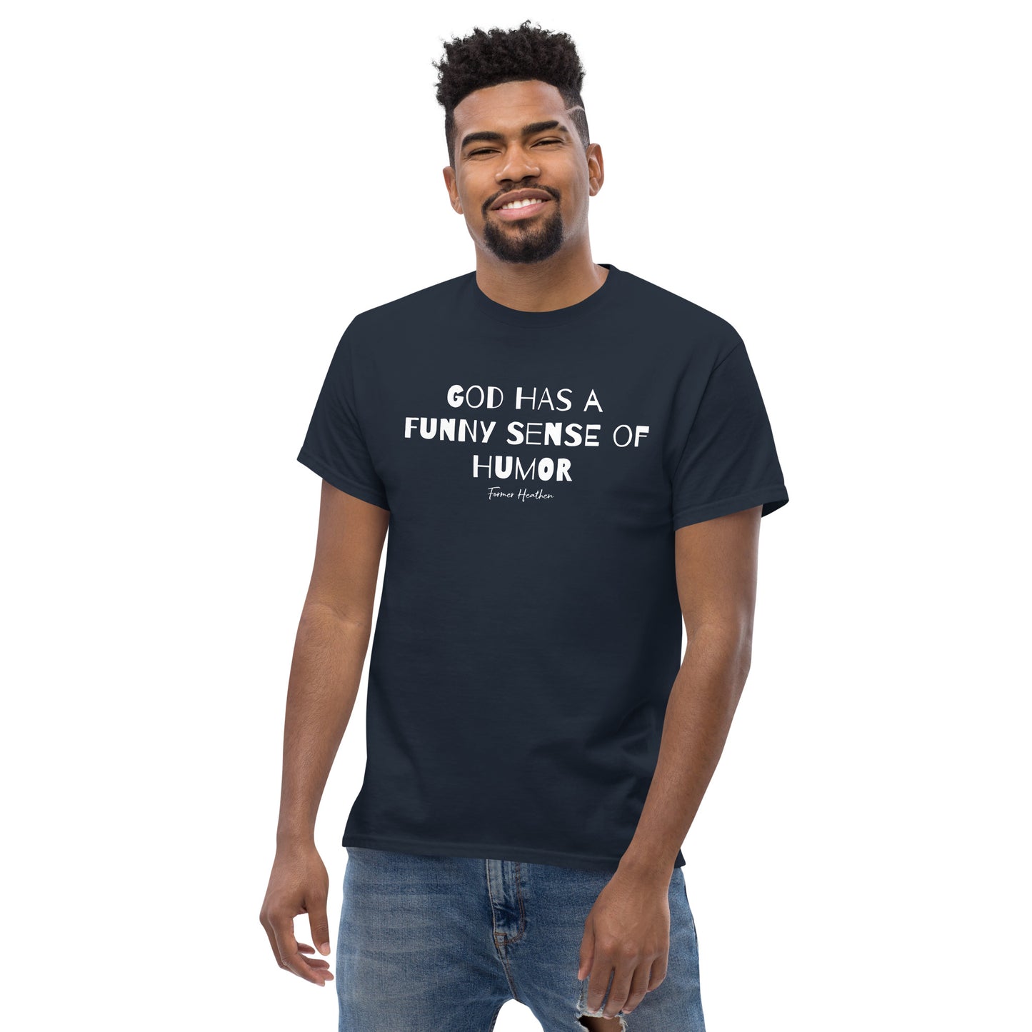 God Has A Funny Sense Of Humor T-Shirt