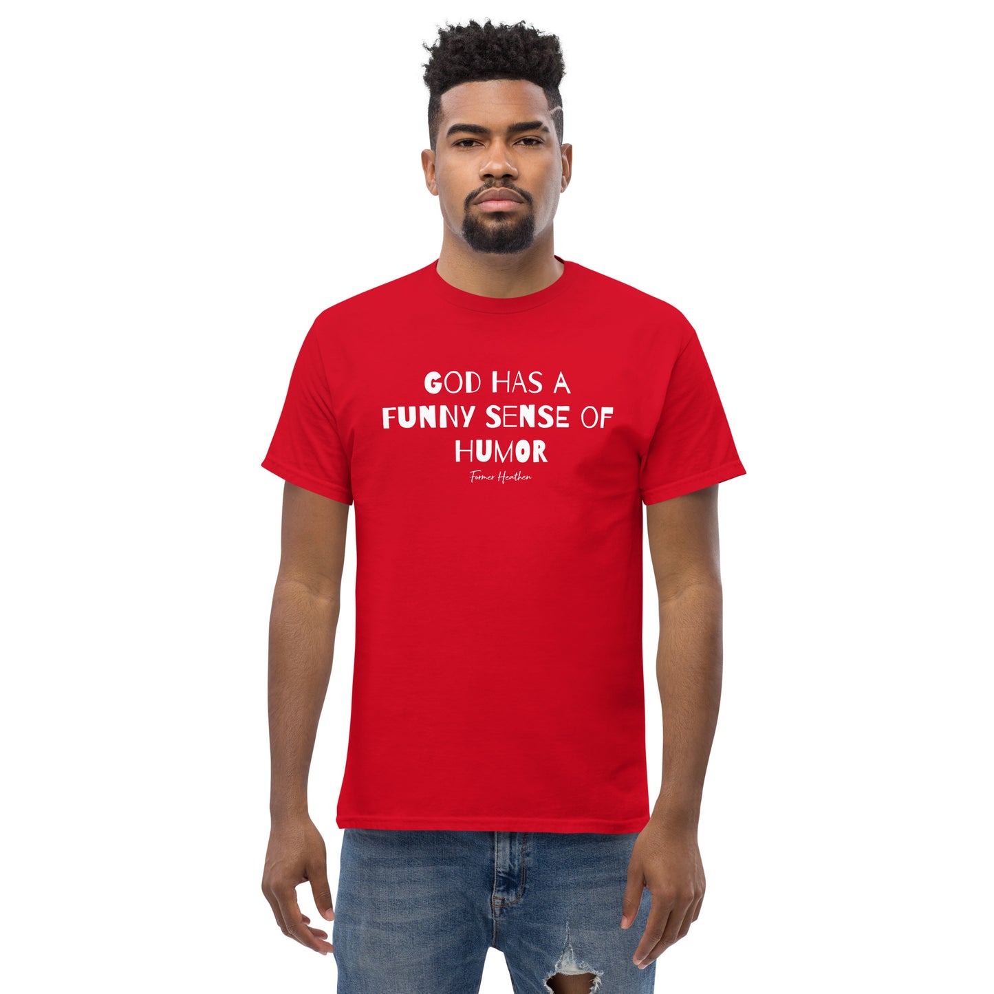 God Has A Funny Sense Of Humor T-Shirt