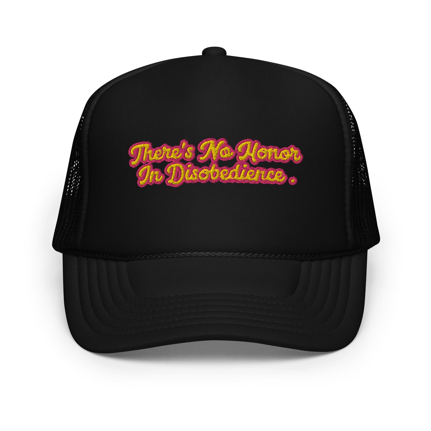 No Honor In Disobedience Trucker Cap