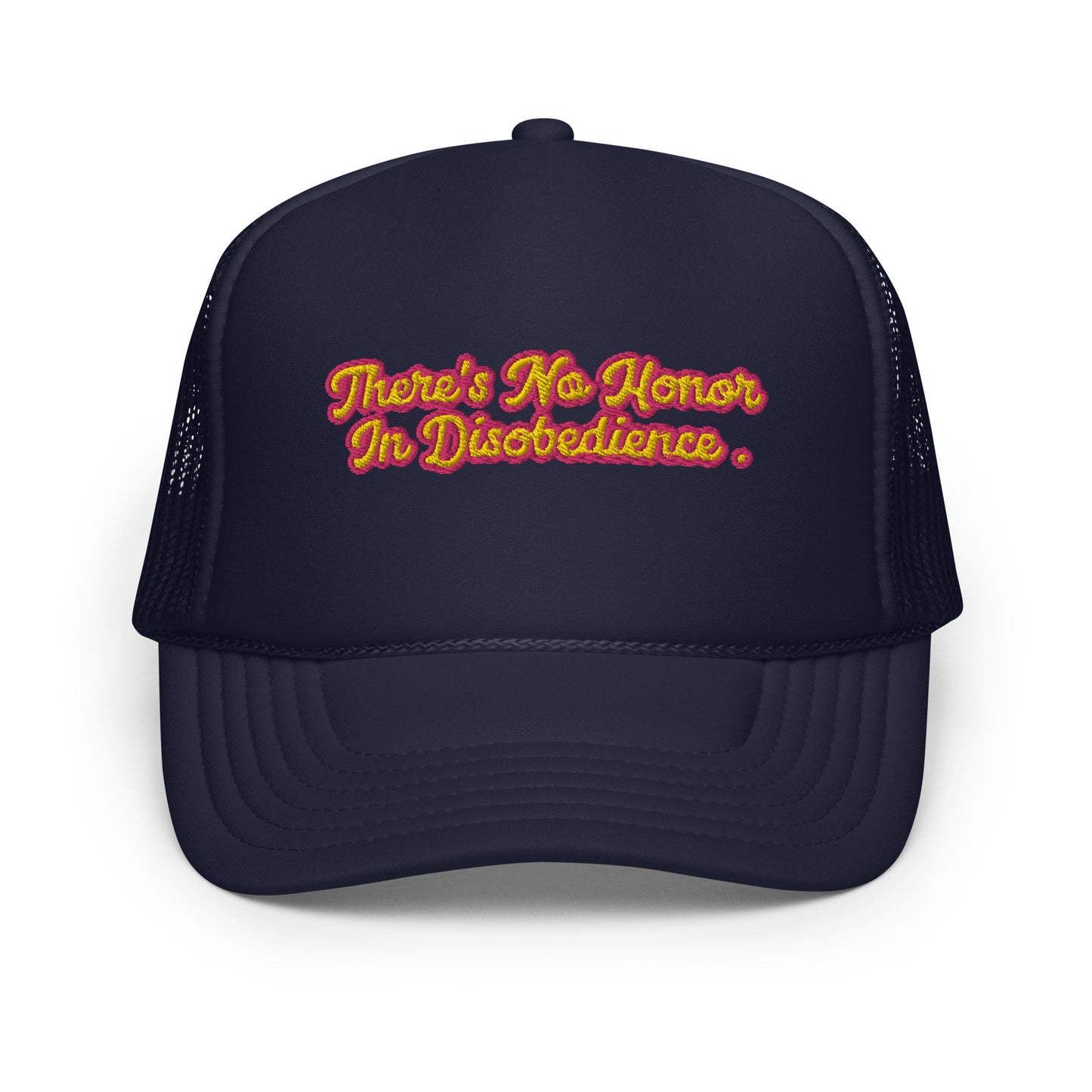 No Honor In Disobedience Trucker Cap