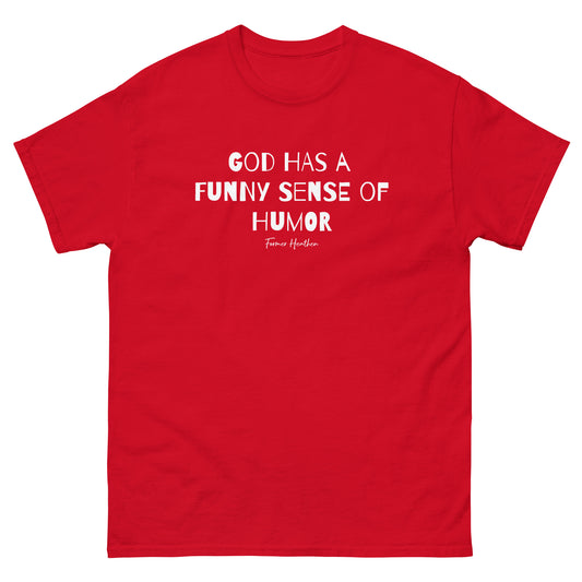 God Has A Funny Sense Of Humor T-Shirt