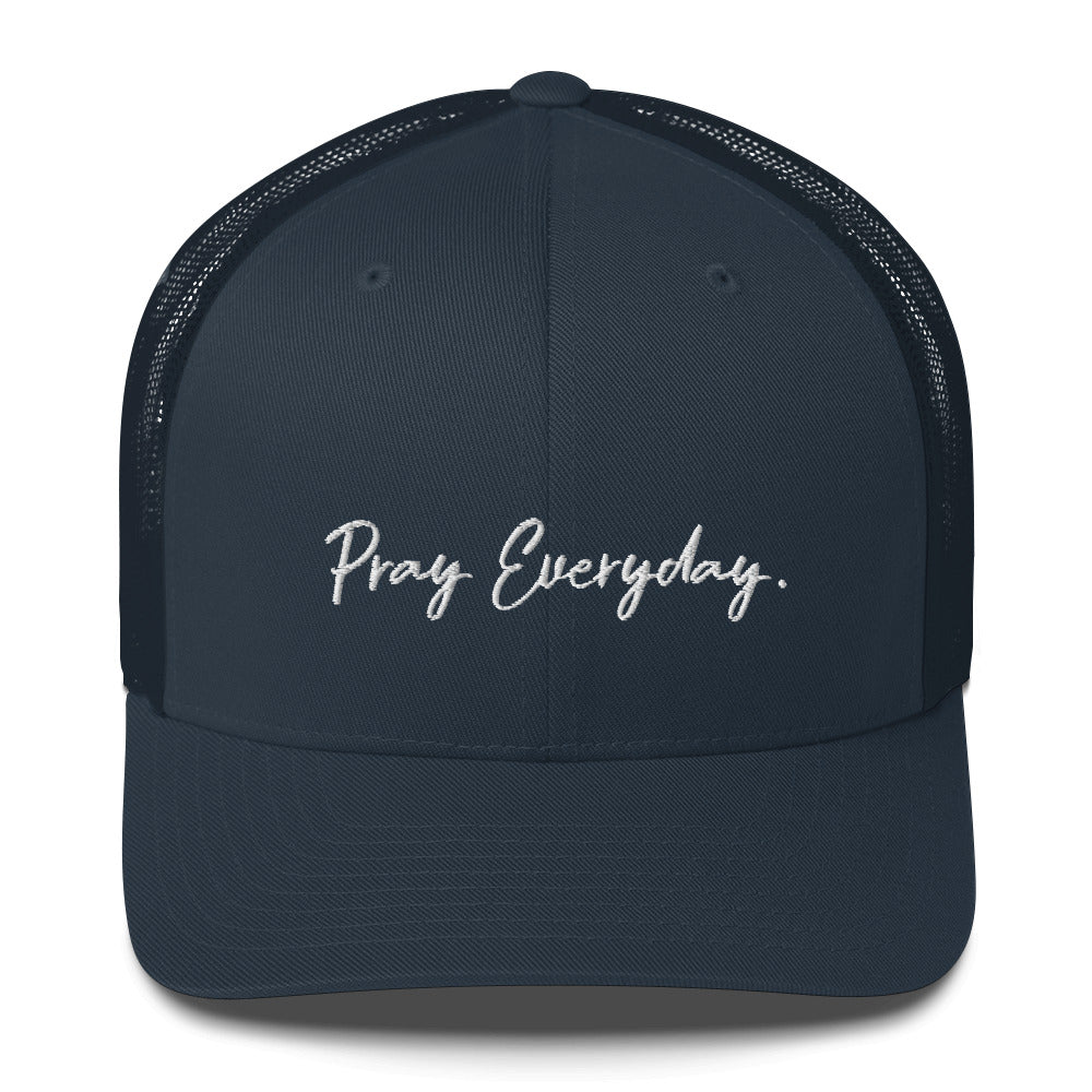 Pray Every Day Trucker Cap