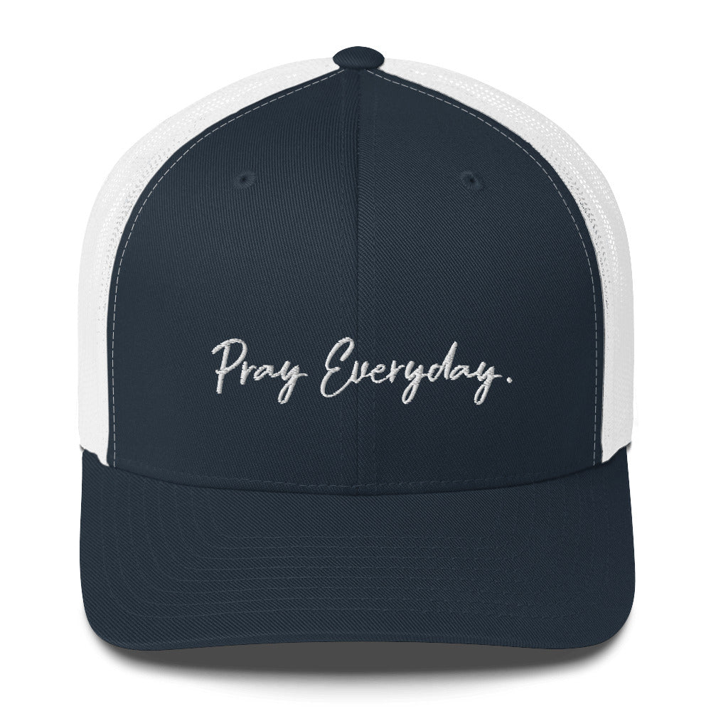 Pray Every Day Trucker Cap