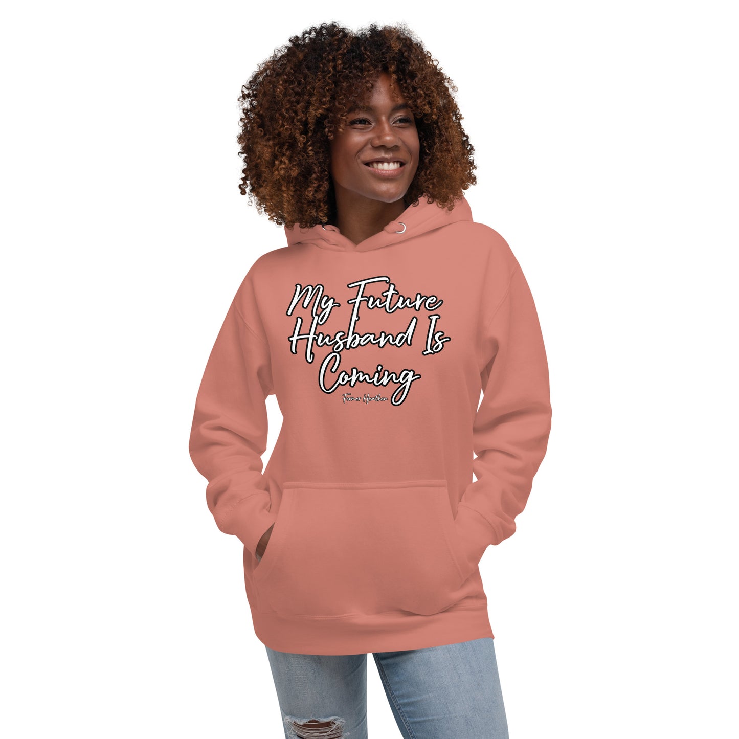 My Future Husband Is Coming Hoodie