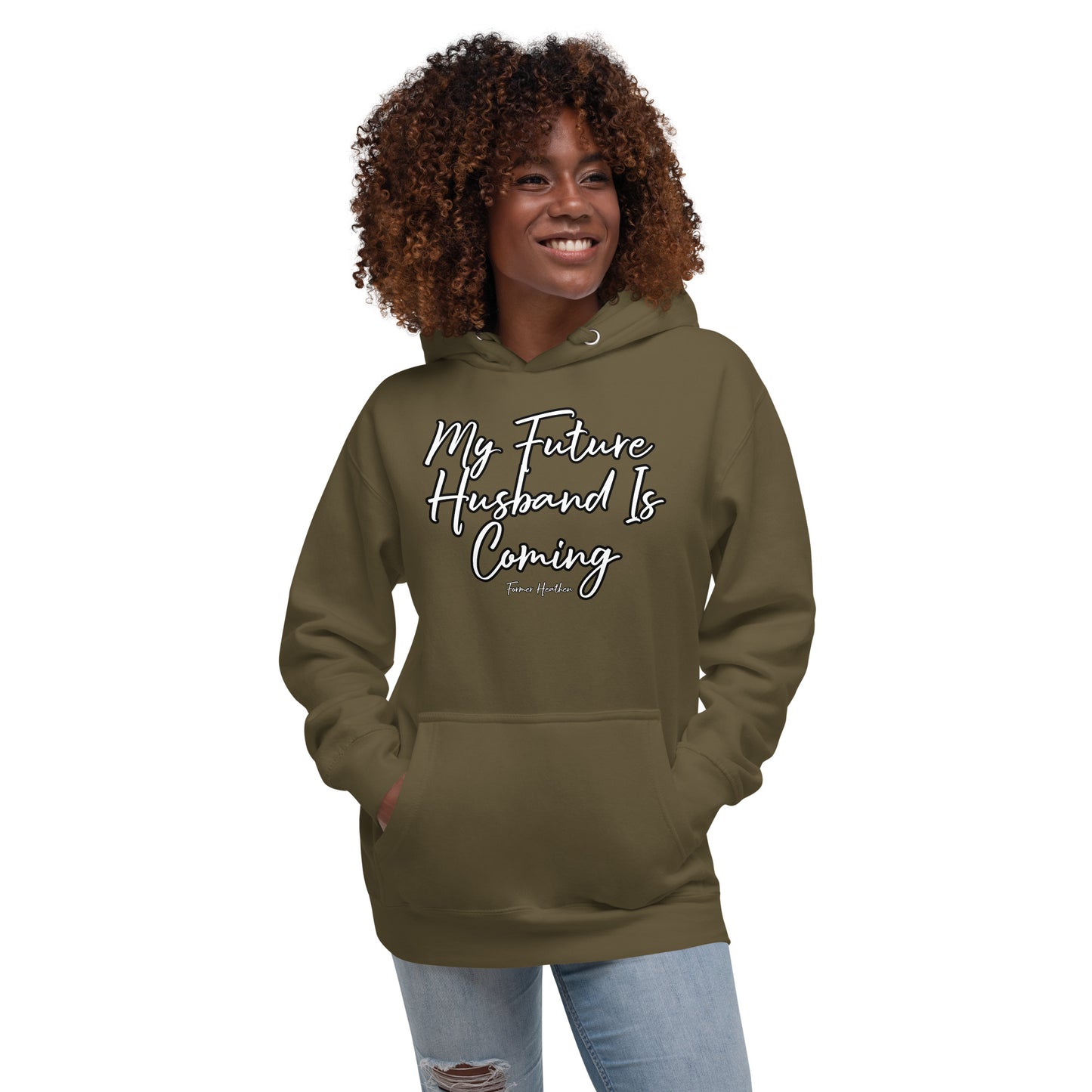 My Future Husband Is Coming Hoodie