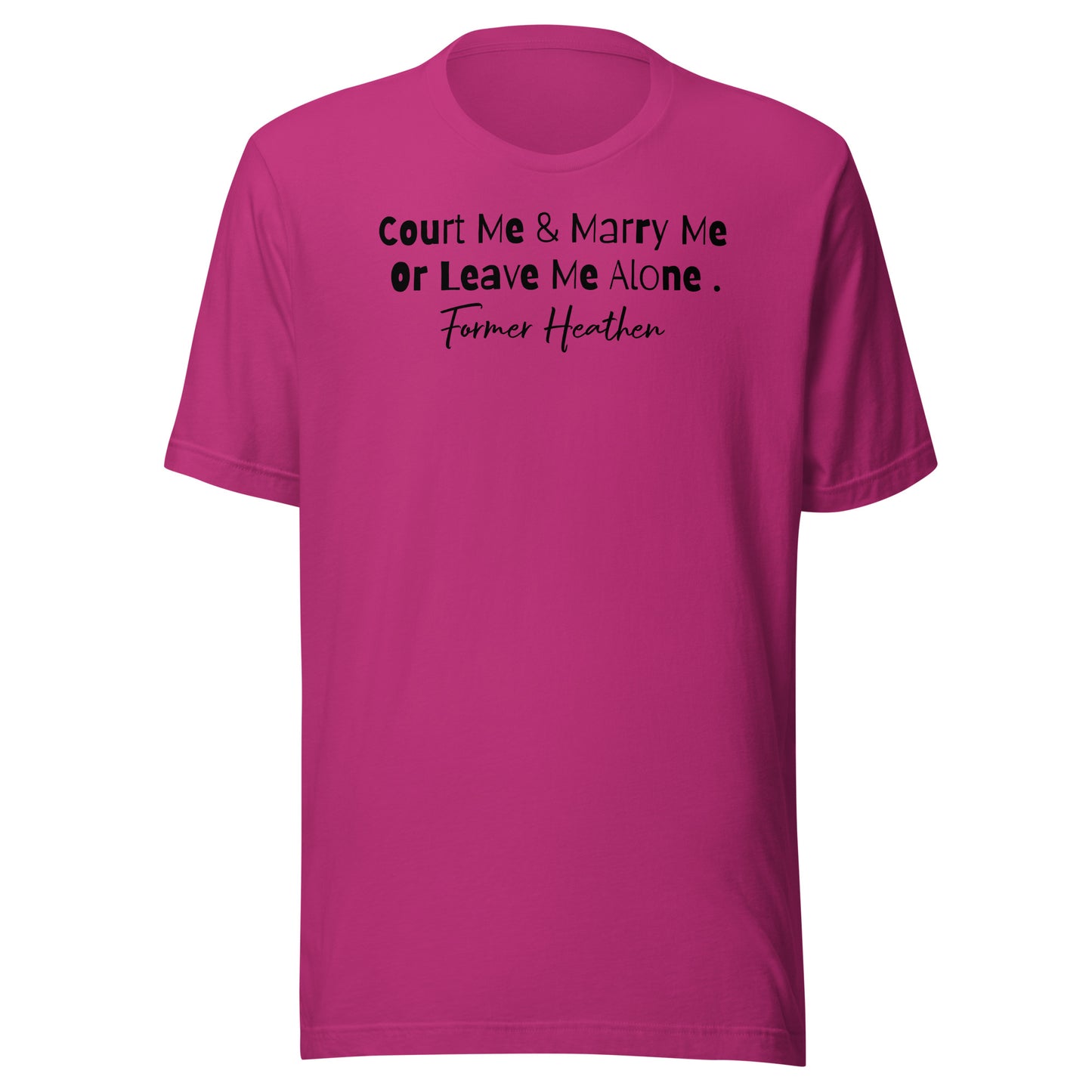 Court Me & Marry Me T-Shirt