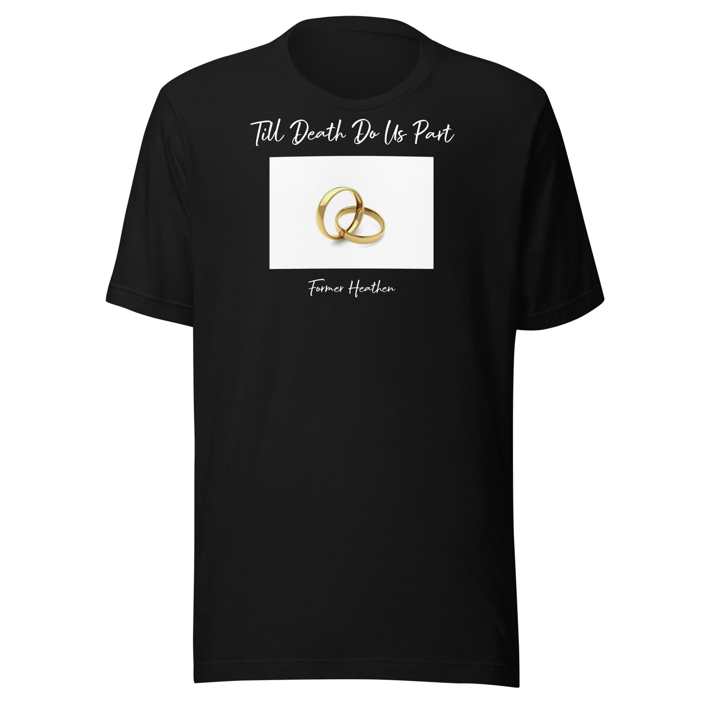 Till Death Do Us Part T-Shirt