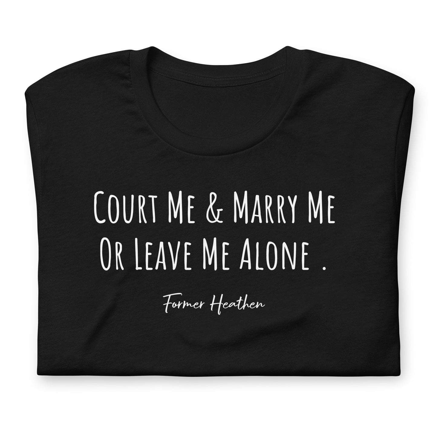 Court & Marry Me T-Shirt