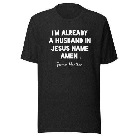 I’m Already A Husband T-shirt