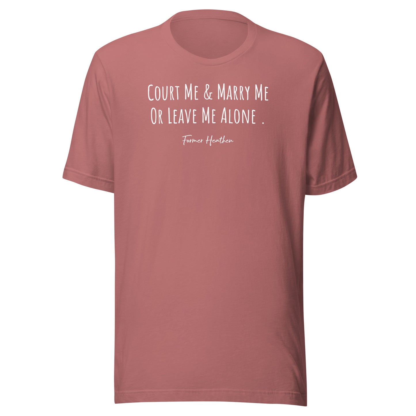 Court & Marry Me T-Shirt