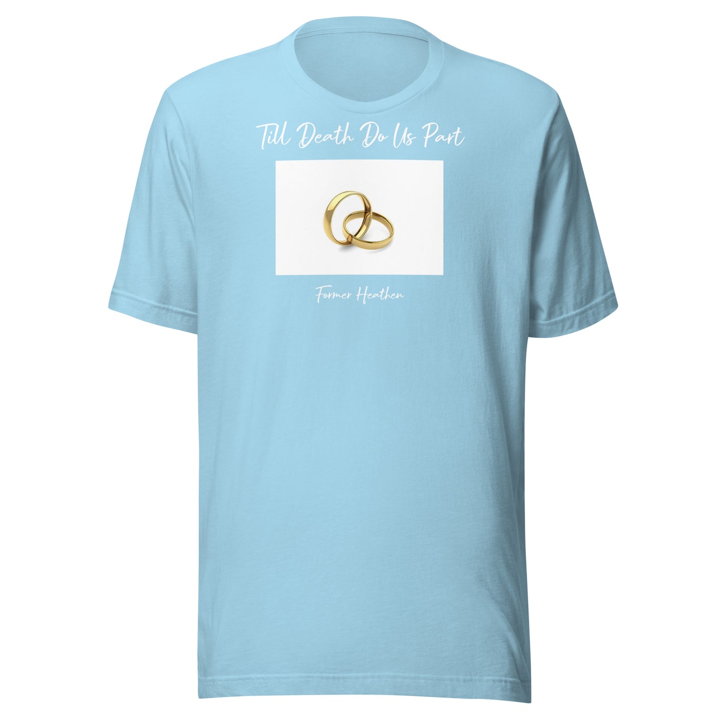 Till Death Do Us Part T-Shirt