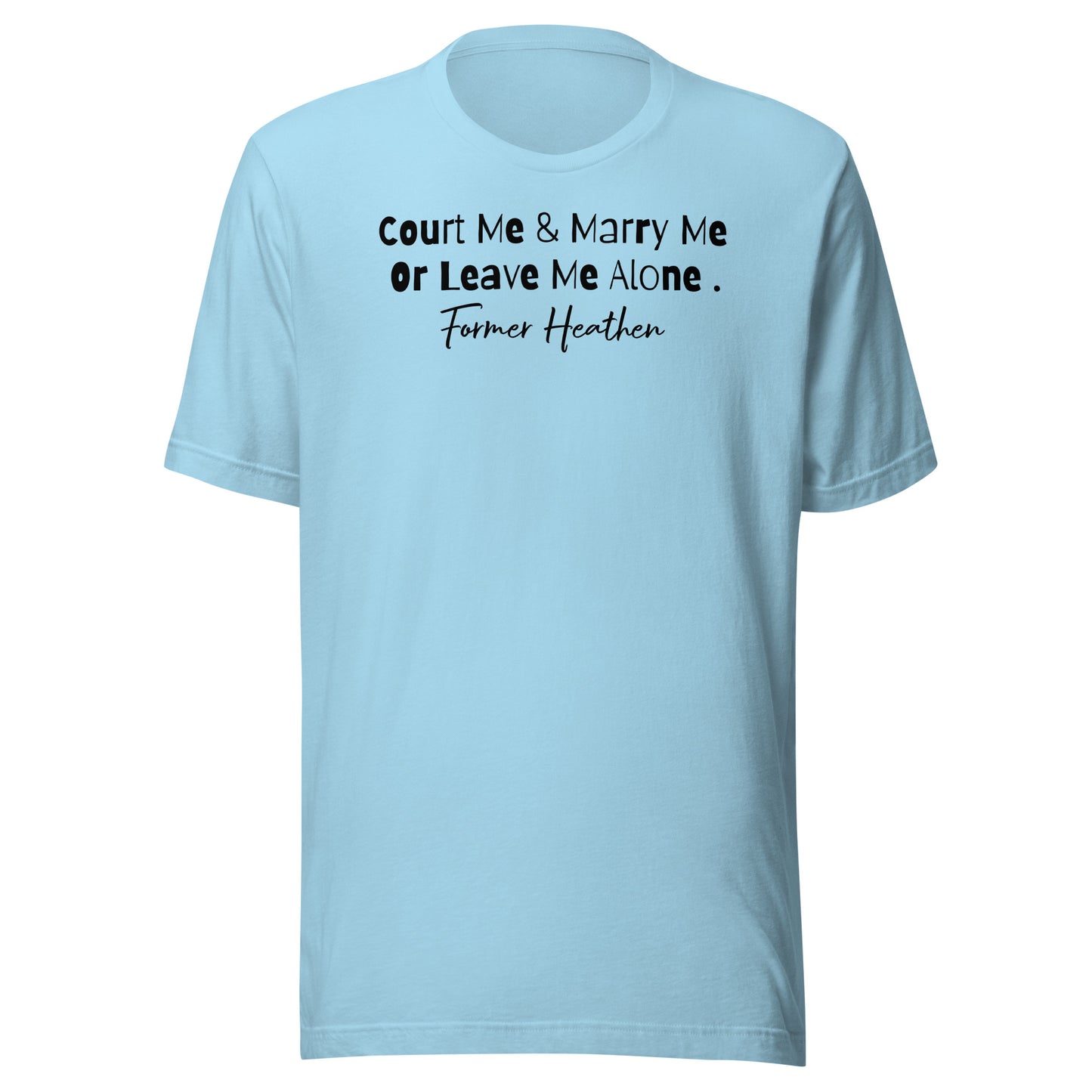 Court Me & Marry Me T-Shirt