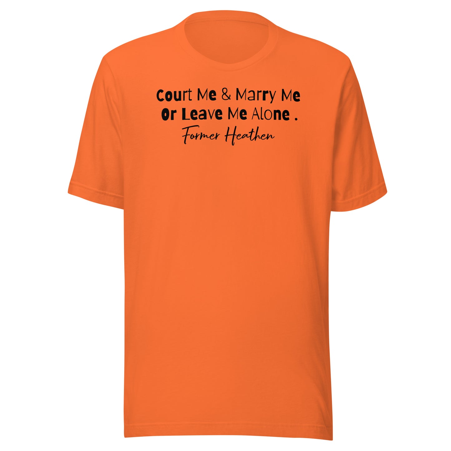 Court Me & Marry Me T-Shirt