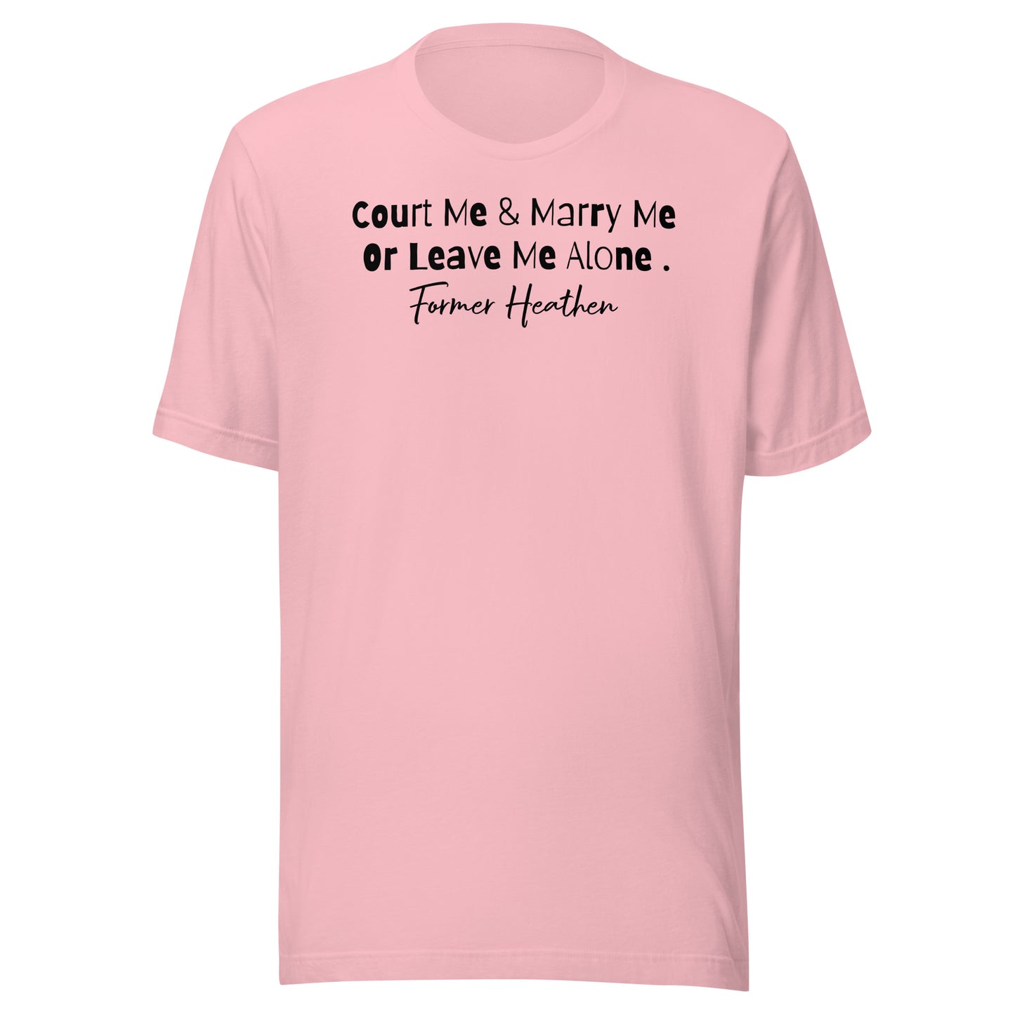 Court Me & Marry Me T-Shirt