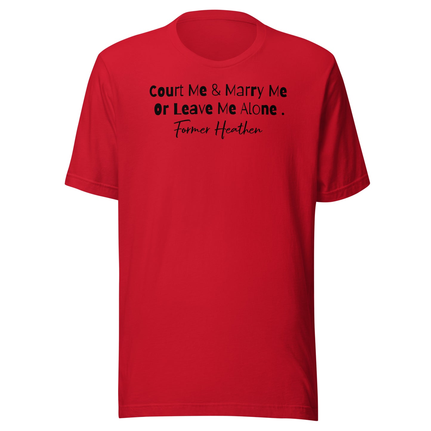 Court Me & Marry Me T-Shirt