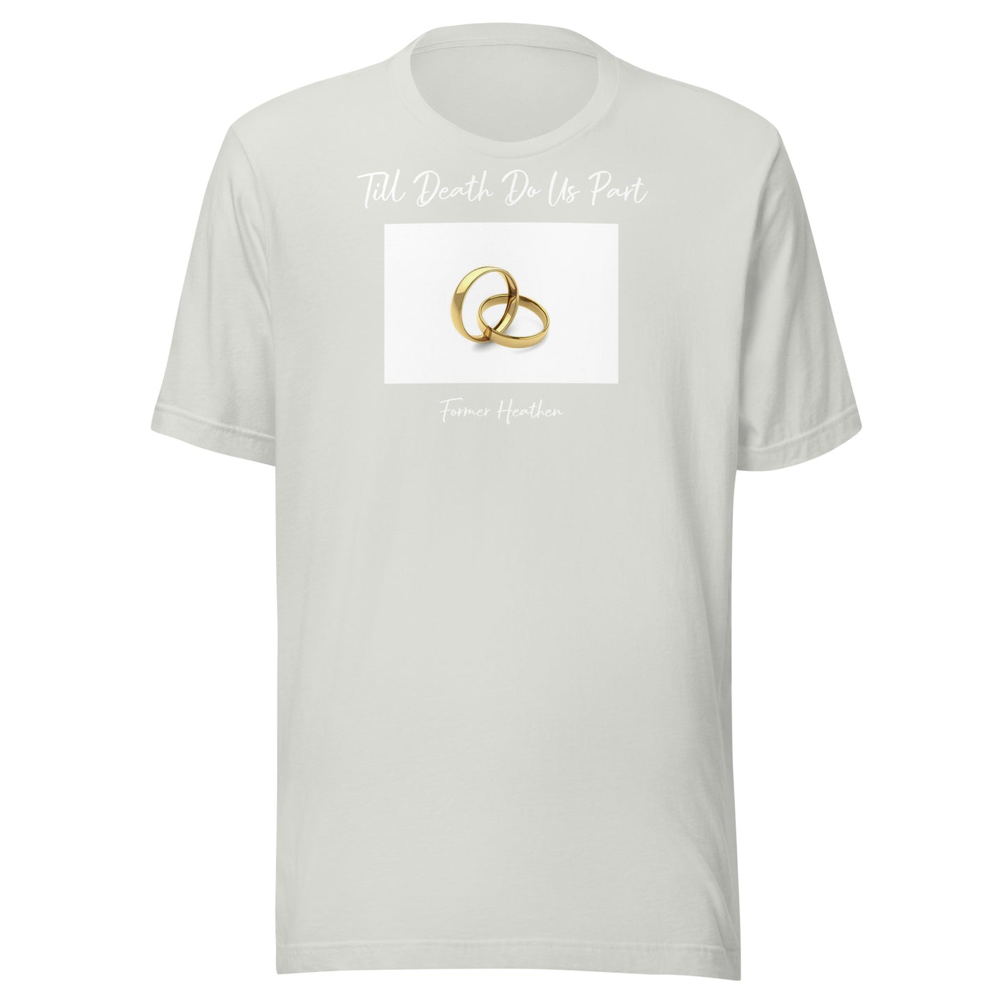 Till Death Do Us Part T-Shirt