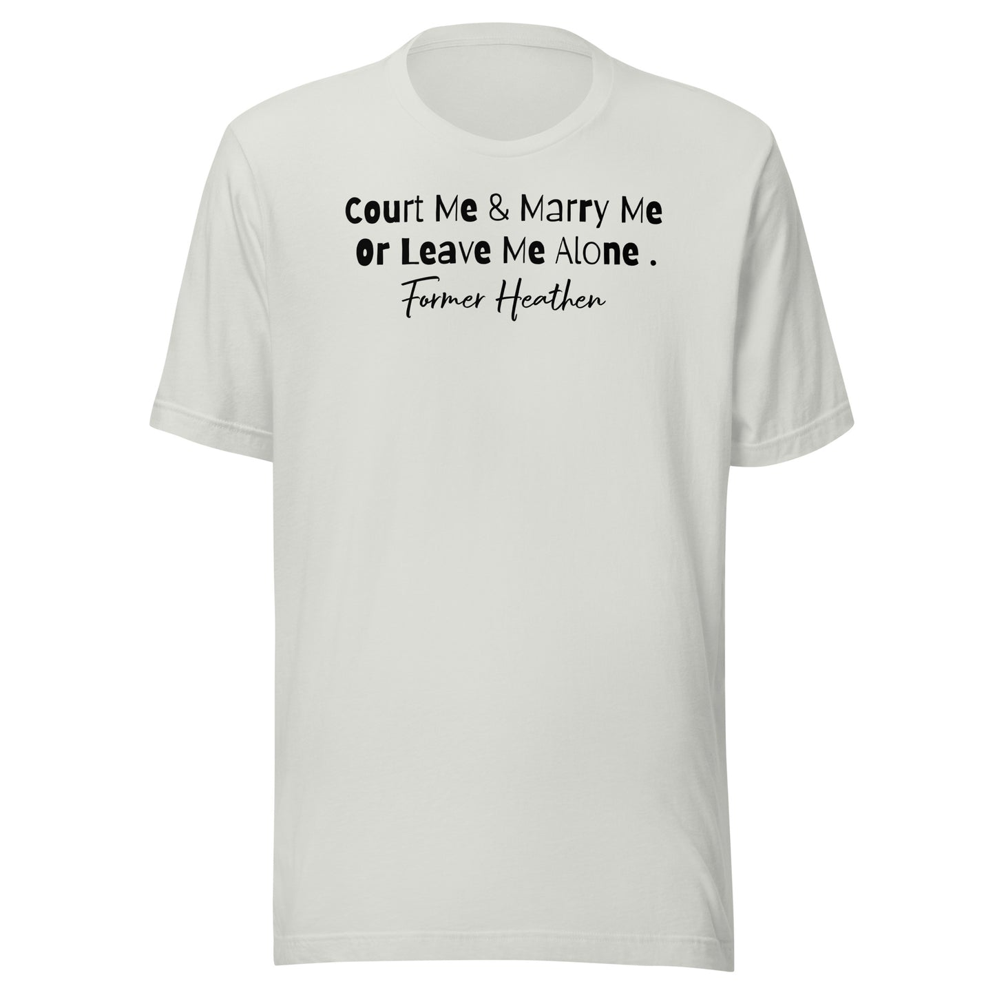 Court Me & Marry Me T-Shirt