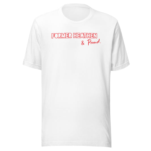 Former Heathen & Proud Unisex T-Shirt ( Red Print )