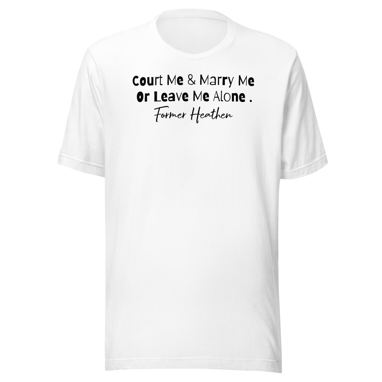 Court Me & Marry Me T-Shirt