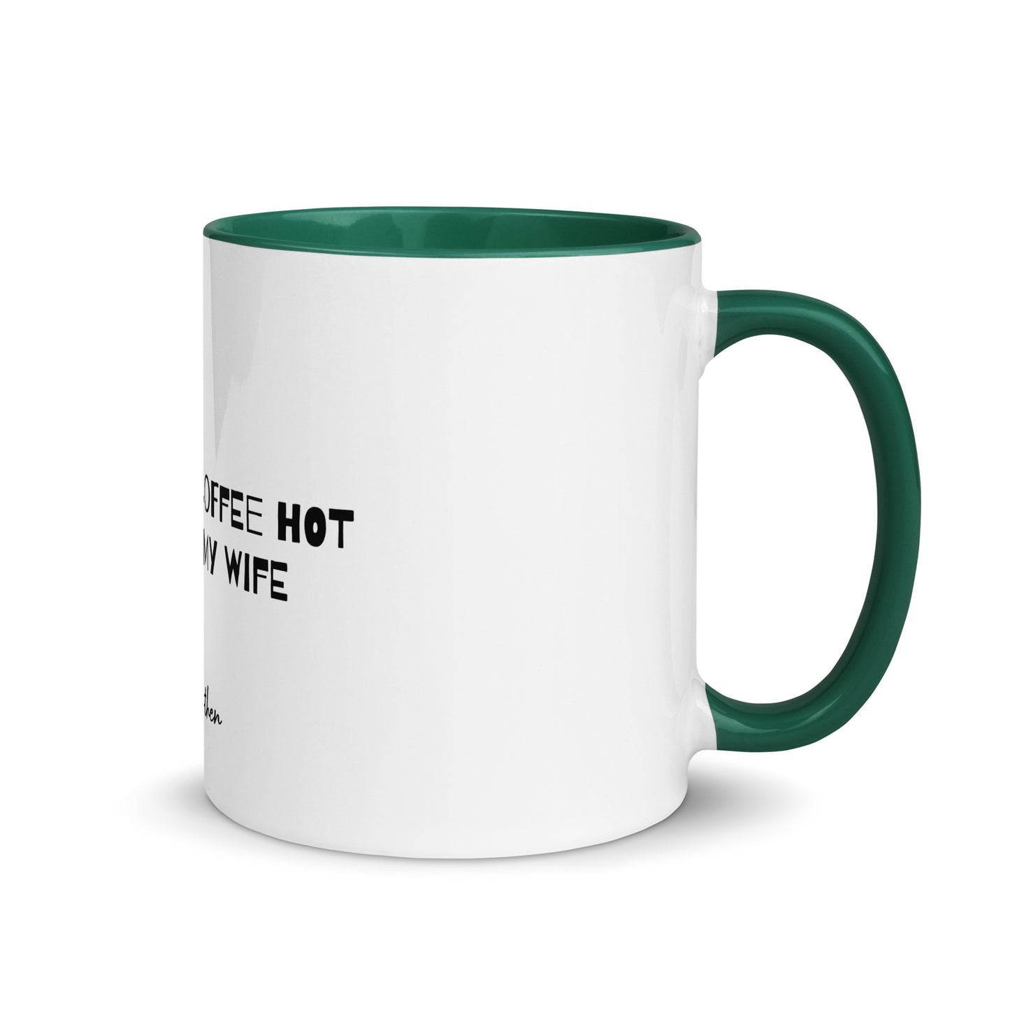 Hot Like My Wife Mug