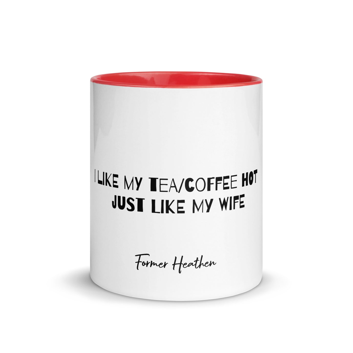 Hot Like My Wife Mug