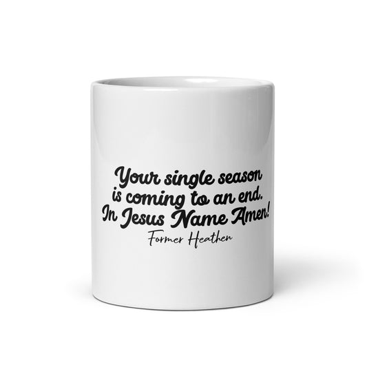 Your Single Season Is Ending Mug