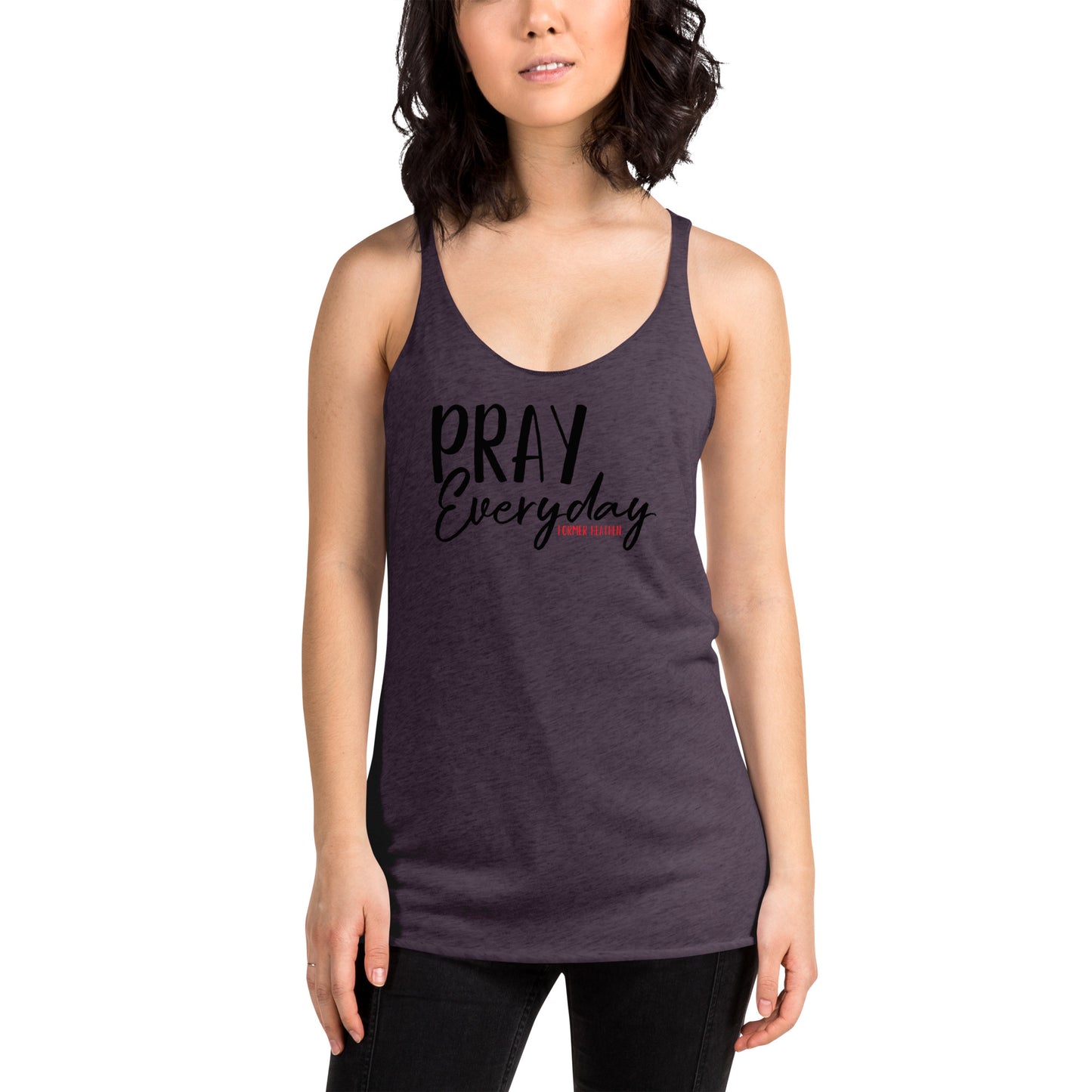 Pray Every Racerback Tank