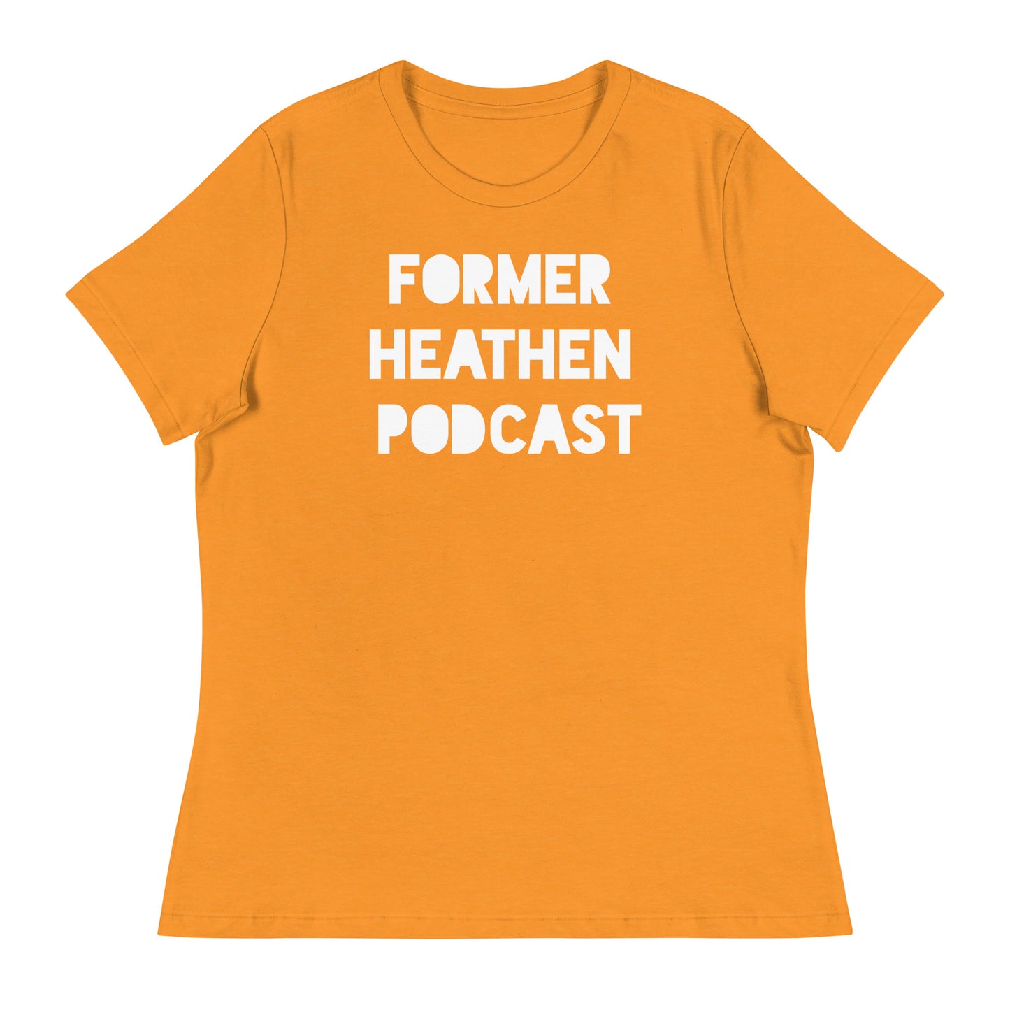 Former Heathen Podcast Women's Relaxed T-Shirt