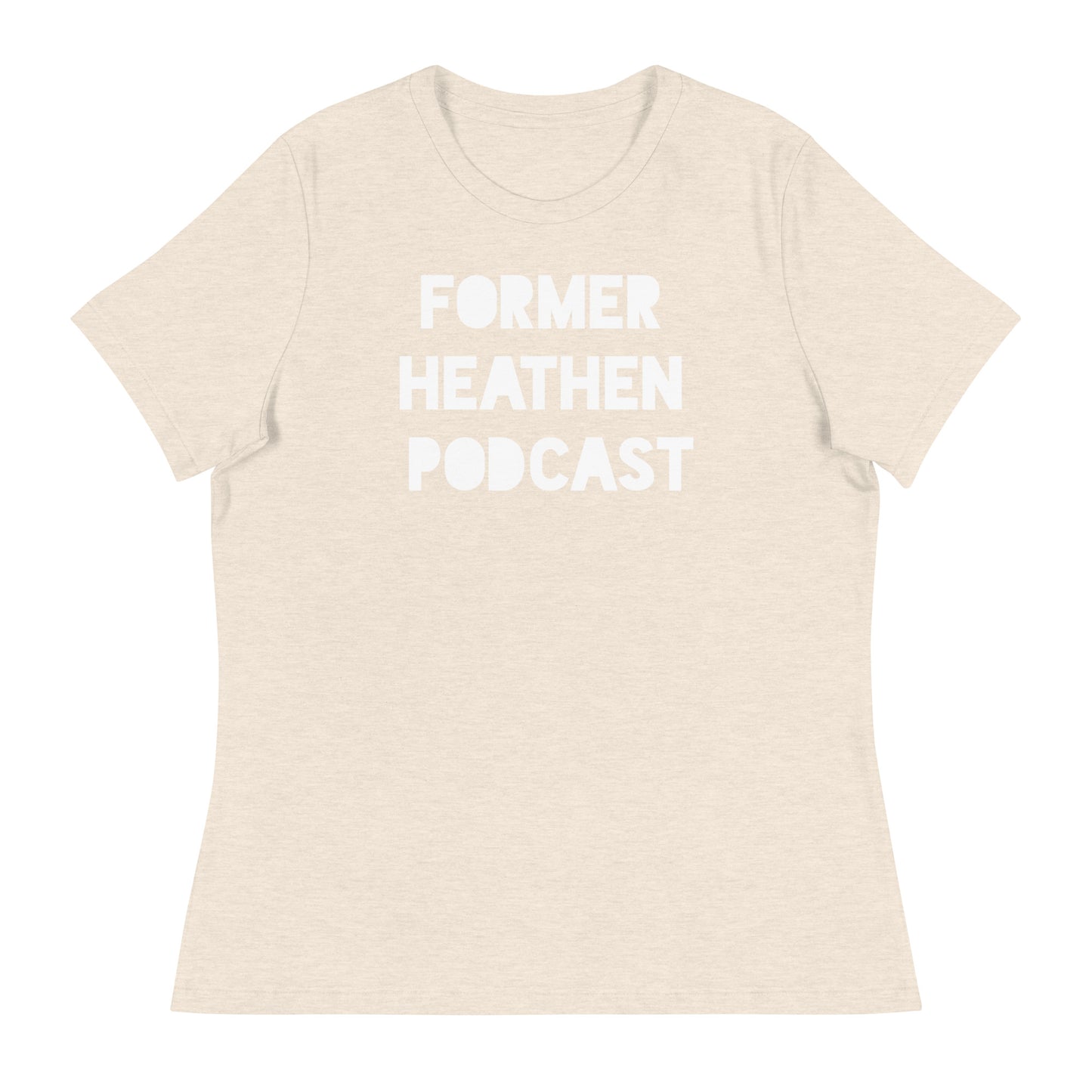 Former Heathen Podcast Women's Relaxed T-Shirt