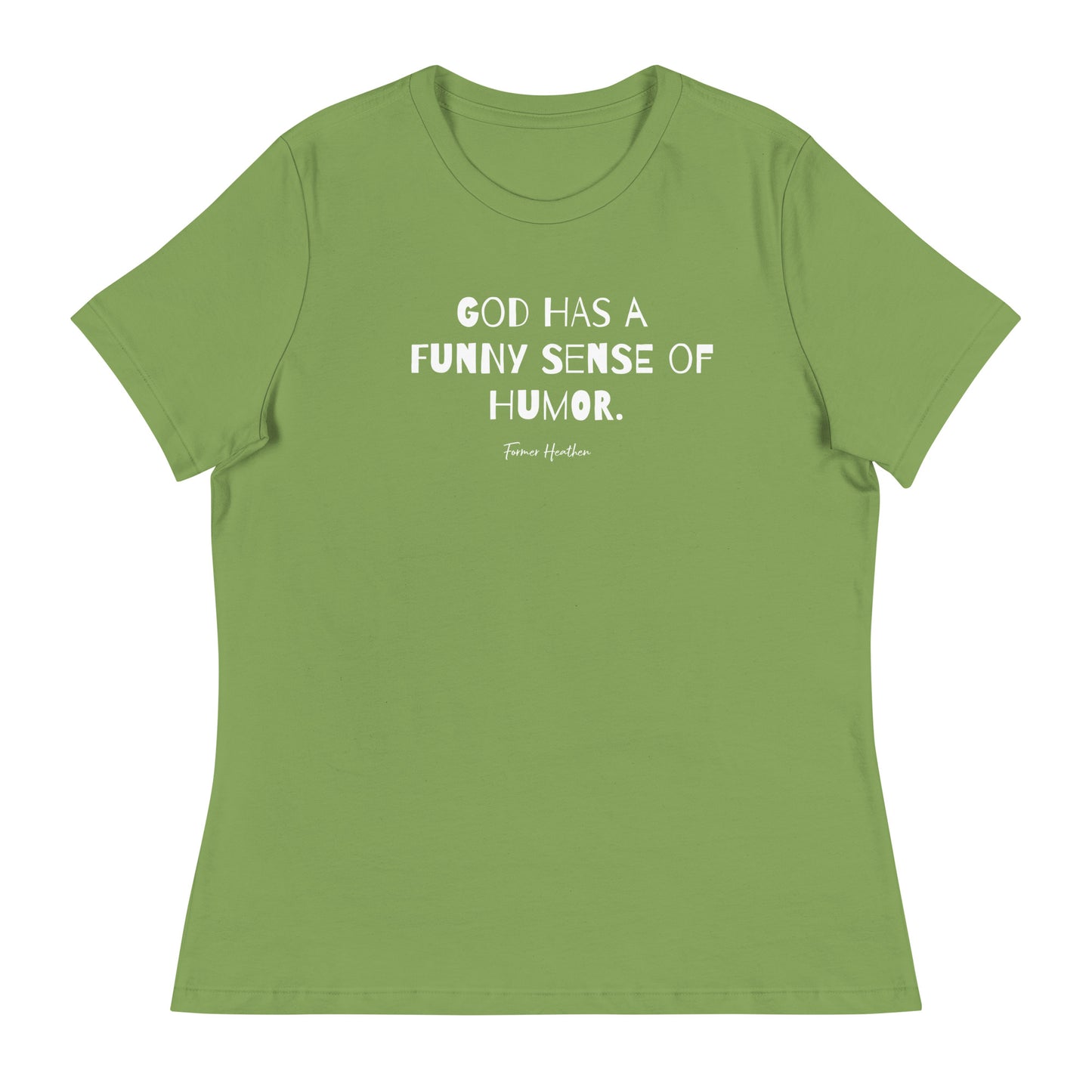 God Has A Funny Sense Of Humor T-Shirt