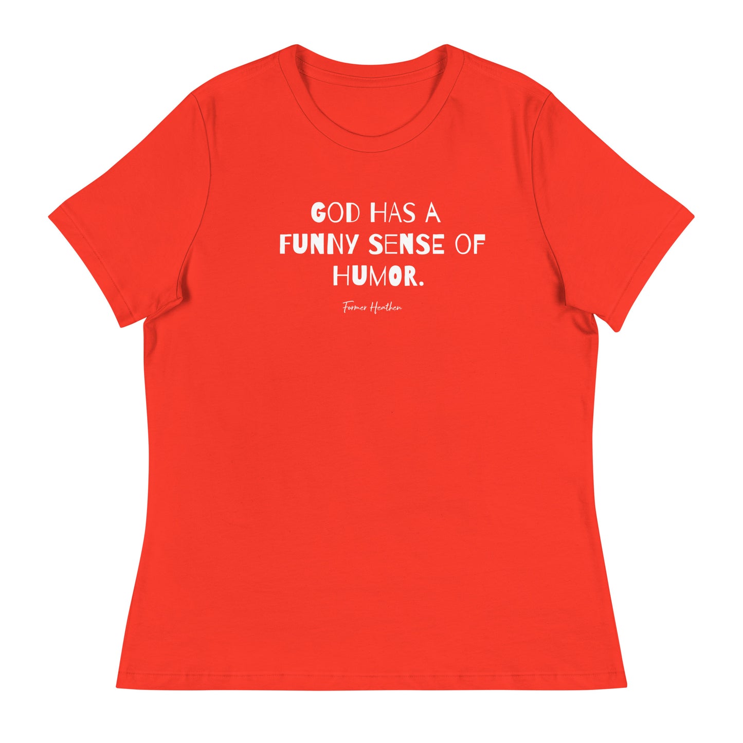 God Has A Funny Sense Of Humor T-Shirt